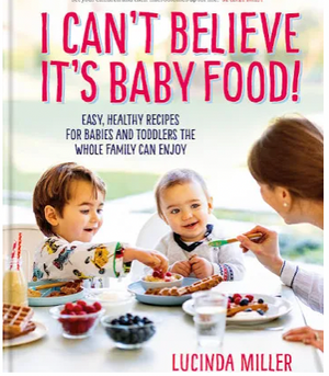 Lucinda Miller - I Can't Believe it's Baby Food!
